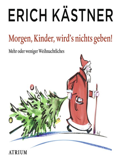 Title details for Morgen, Kinder, wird's nichts geben! by Erich Kästner - Available